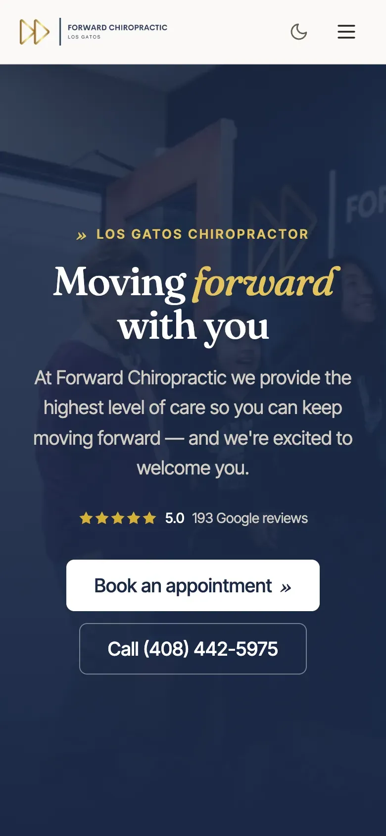 Phone screenshot of the Propello rebuild: a navy hero with a gold 'Los Gatos Chiropractor' eyebrow, a large 'Moving forward with you' headline, a 5.0 rating with 193 Google reviews, a 'Book an appointment' button and a call button.